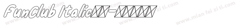 FunClub Italic字体字体转换